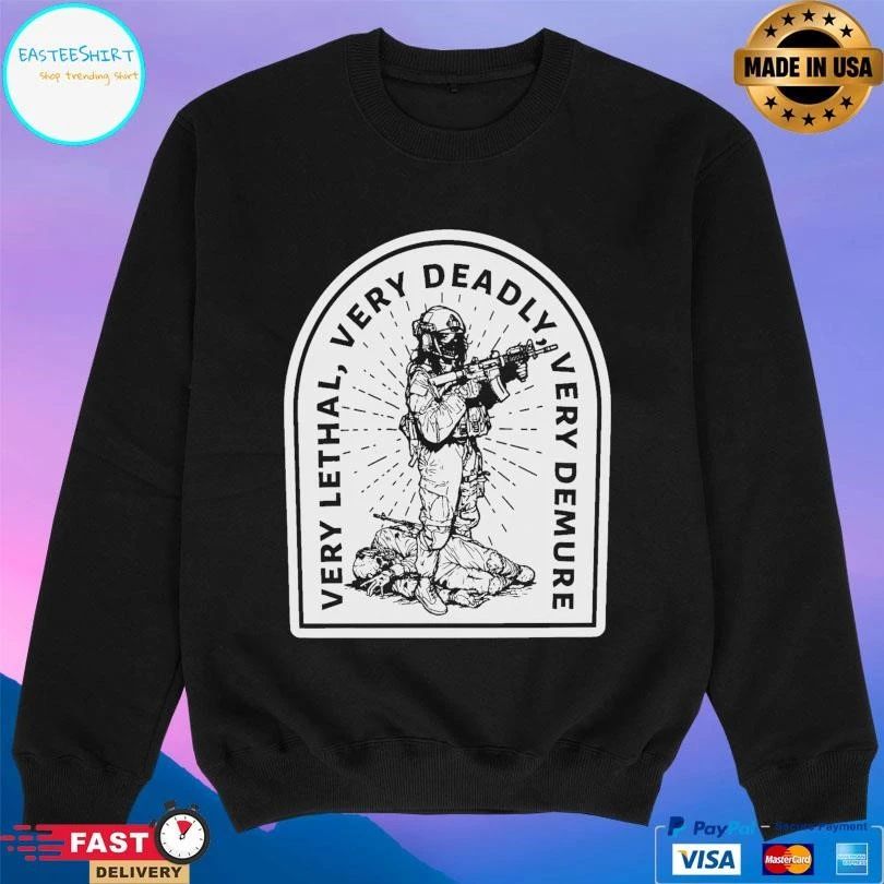 Very Lethal Very Deadly Very Demure T-shirts