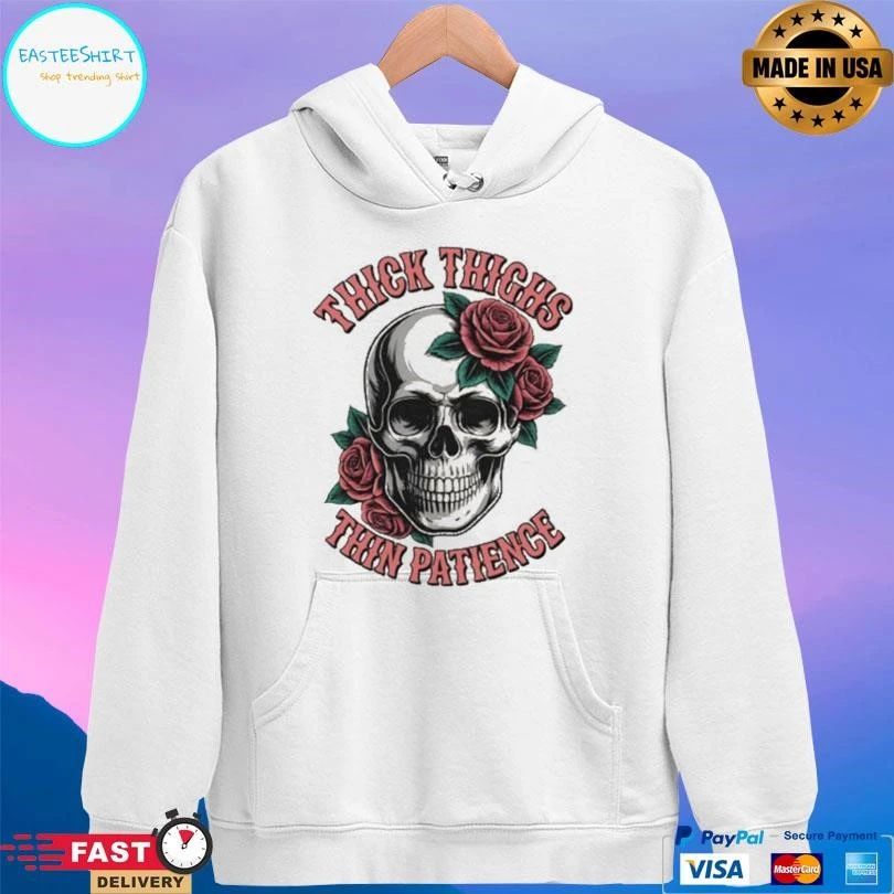 Thick Thighs Thin Patience Skull And Roses T-shirts