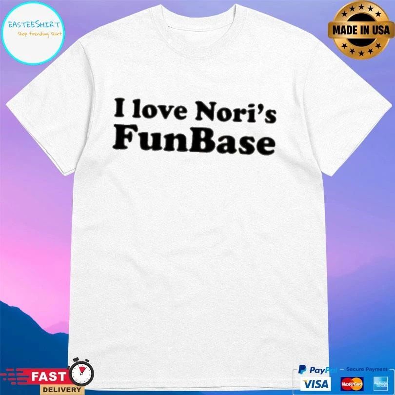 I Love Noris Funbase T-shirts