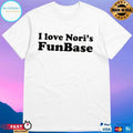I Love Noris Funbase T-shirts