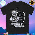 Cylinders Of Happiness T-shirt