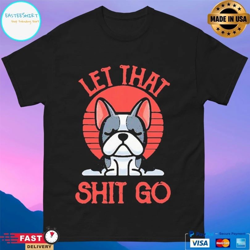 Funny Frenchie Yoga Let That Shit Go Vintage T-shirt