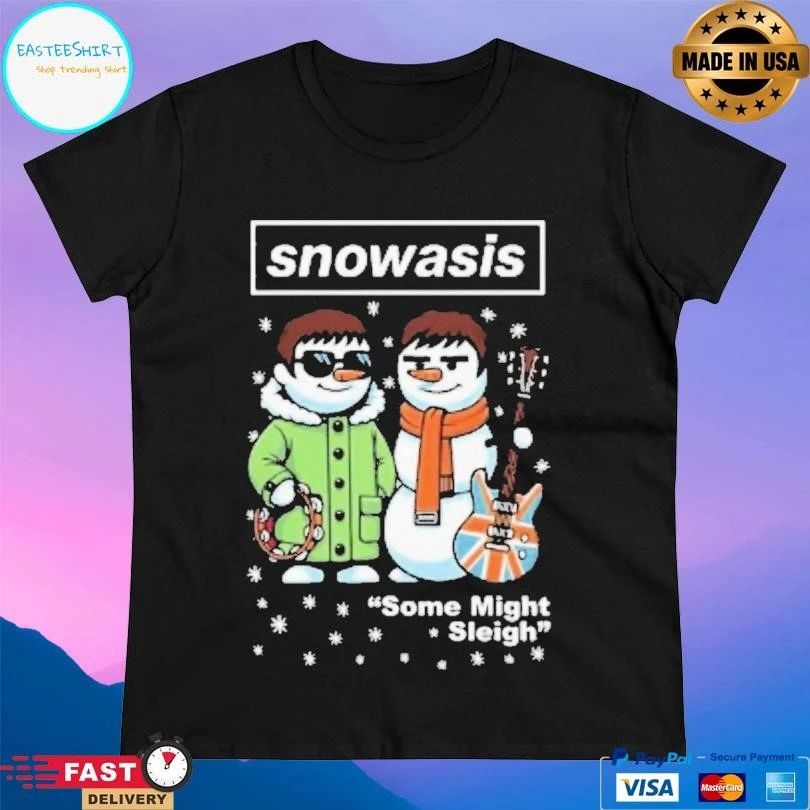 Snowasis Some Might Sleigh Christmas 2025 T-shirts