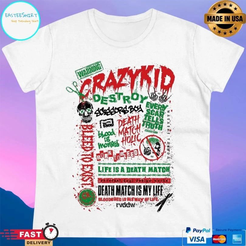Warning Crazy Kid Destroy Life Is A Death Match Death Match Is My Life T-shirts