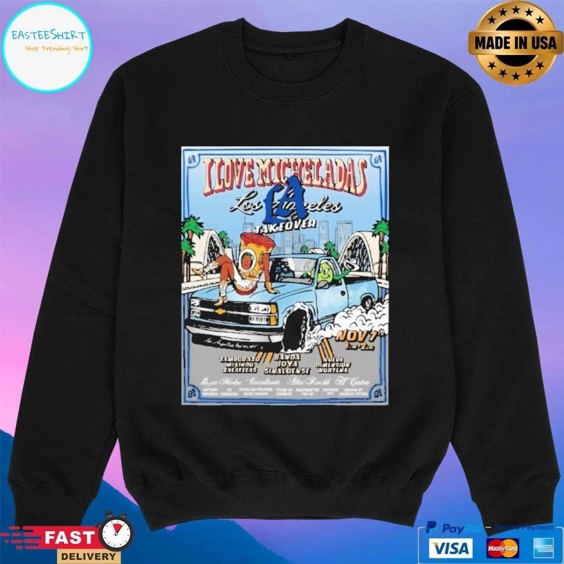 I Love Micheladas Los Angeles Takeover November 7th 2025 T-shirts
