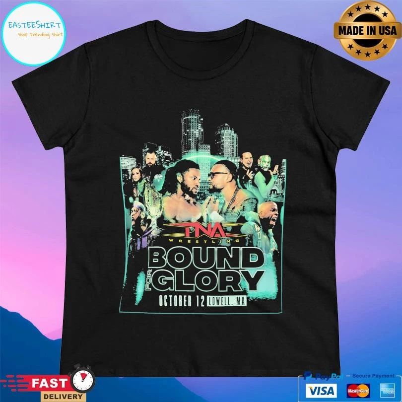 TNA Bound For Glory Poster October 12 Lowell Ma T-shirts