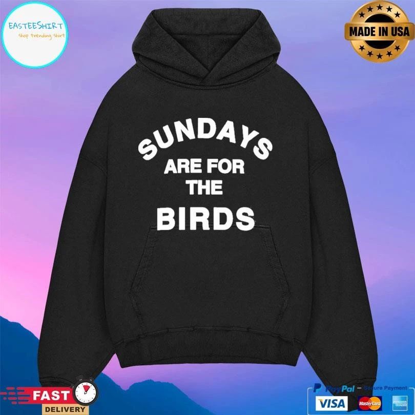 Classic Sundays Are For The Birds Philadelphia T-shirts