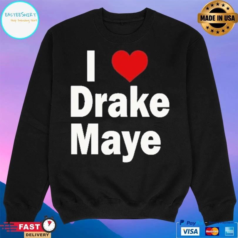 Ann Maye I Heart Drake Maye T-shirts