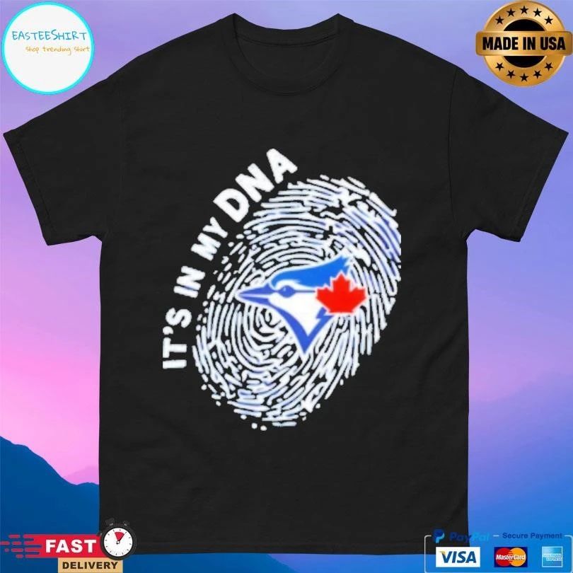 Toronto Blue Jays In My Dna 2025 Mlb T-shirts