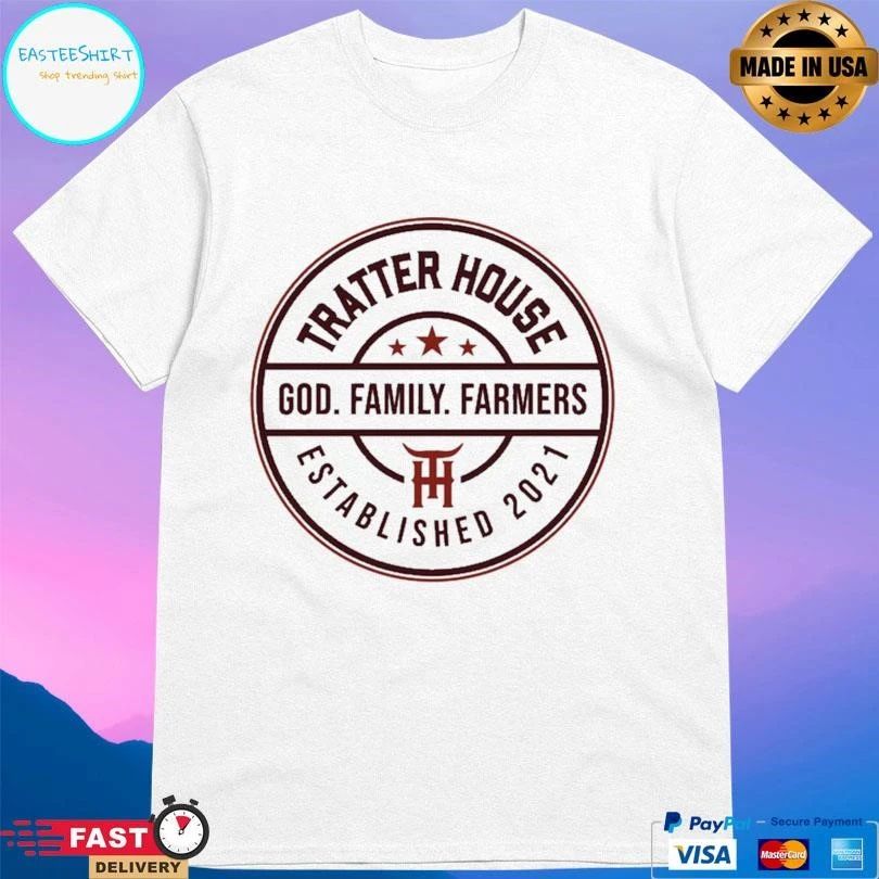 Tratter House God Family Farmers Established 2021 T-shirts