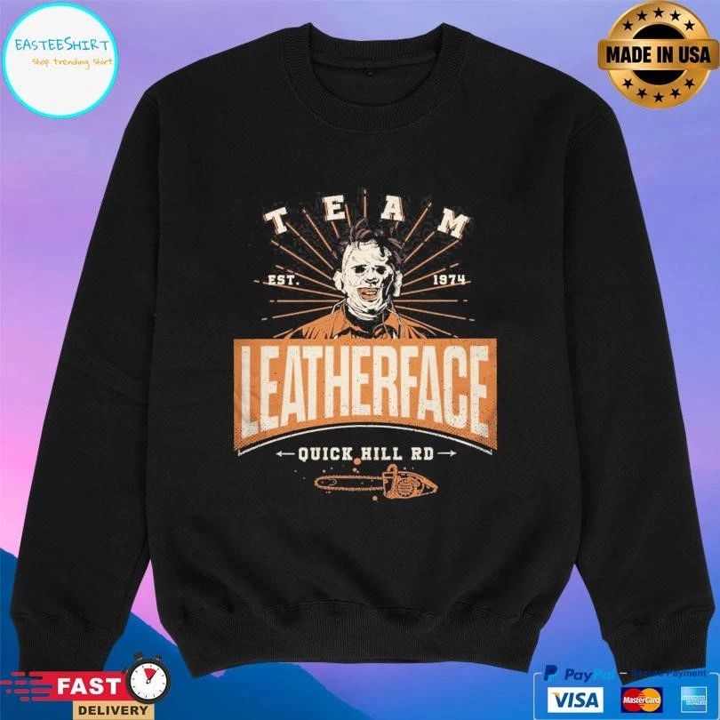 Team Leatherface Quick Hill Rd Est 1974 T-shirts