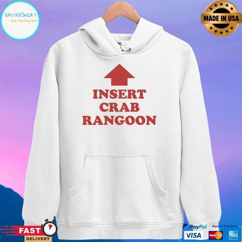 Insert Crab Rangoon Up T-shirts