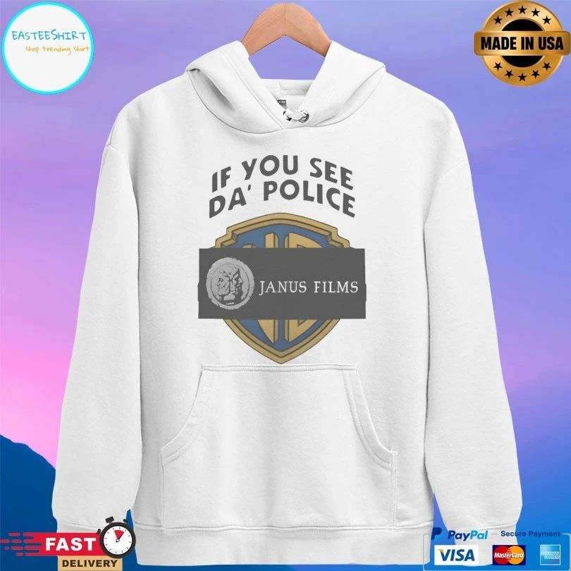 If You See Da’ Police Janus Films T-shirt
