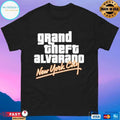 Grand Theft Alvarado New York City T-shirts