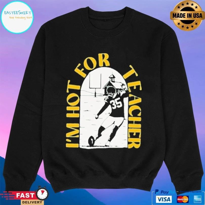 Lucas Havrisik Green Bay Packers Im Hot For Teacher T-shirts