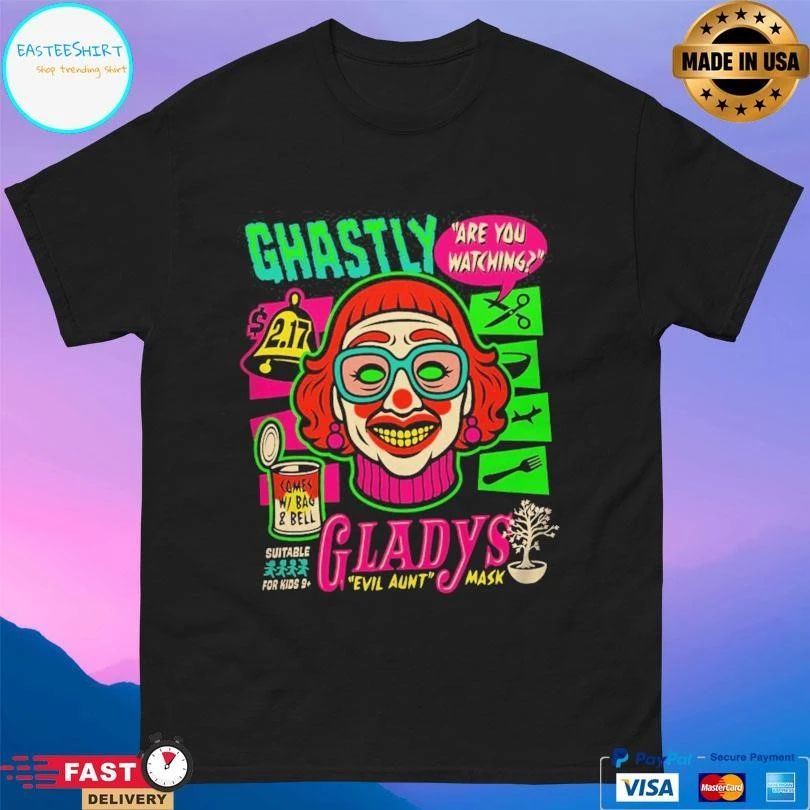 Ghastly Gladys Are You Watching Evil Aunt Mask T-shirts