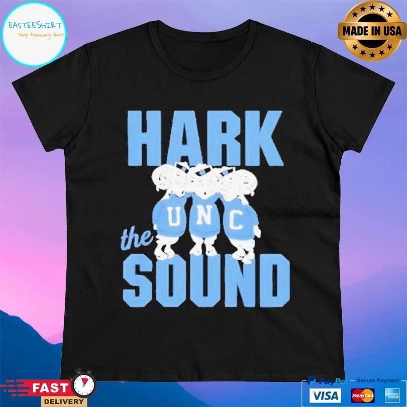 Unc North Carolina Tar Heels Hark The Sound T-shirts