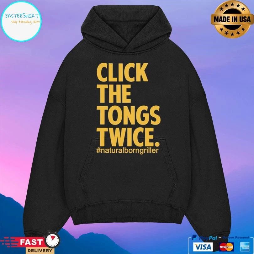 Click The Tongs Twice Natural Born Griller T-shirts