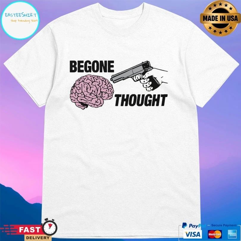 Begone Thought Brain And Gun T-shirts