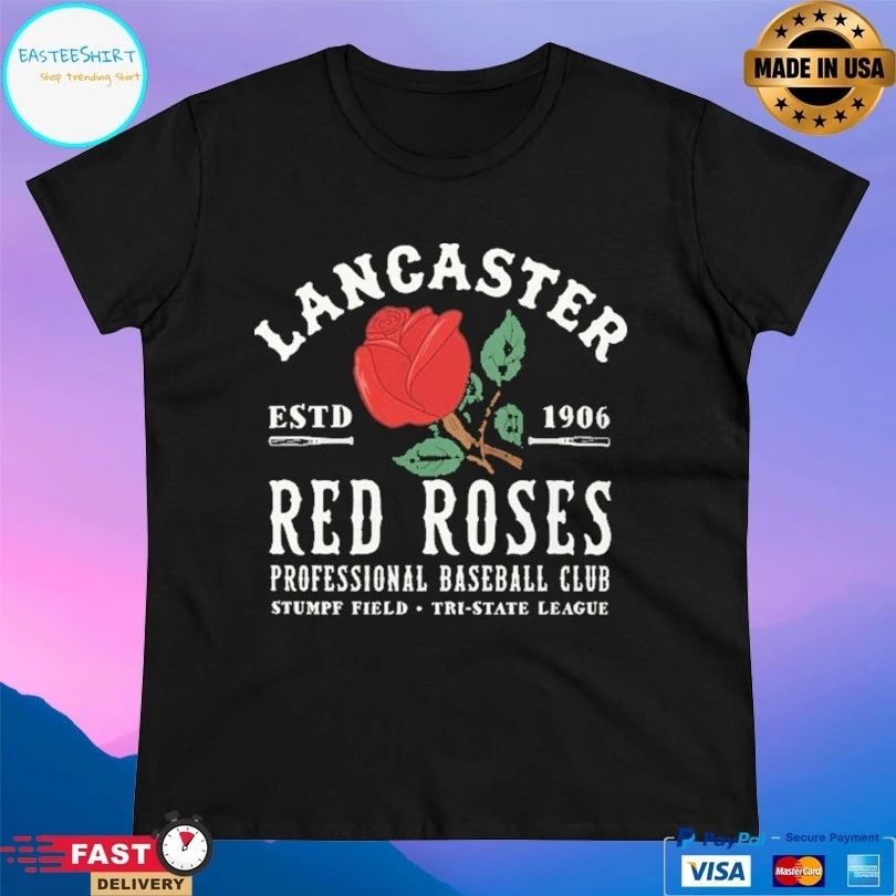Lancaster Red Roses Professional Baseball Club Stumpf Field Tri-State League Estd 1906 T-shirts
