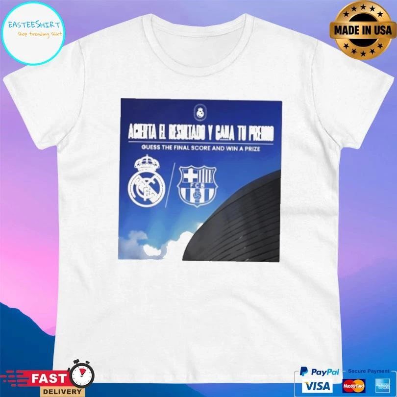 Acierta El Resultado Y Gana Tu Premio Real Madrid And Fc Barcelona T-shirts