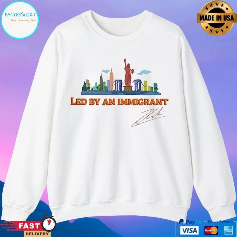 Zohran Mamdani New York City Led By An Immigrant Signature T-shirts
