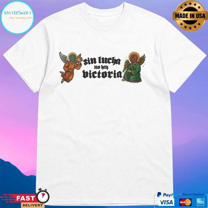 Sin Lucha No Hay Victoria T-shirts