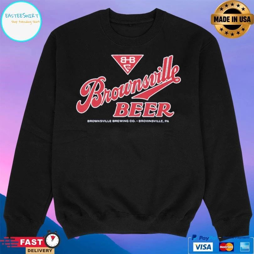 Brownsville Beer Brownsville Brewing Co Brownsville Pa T-shirts