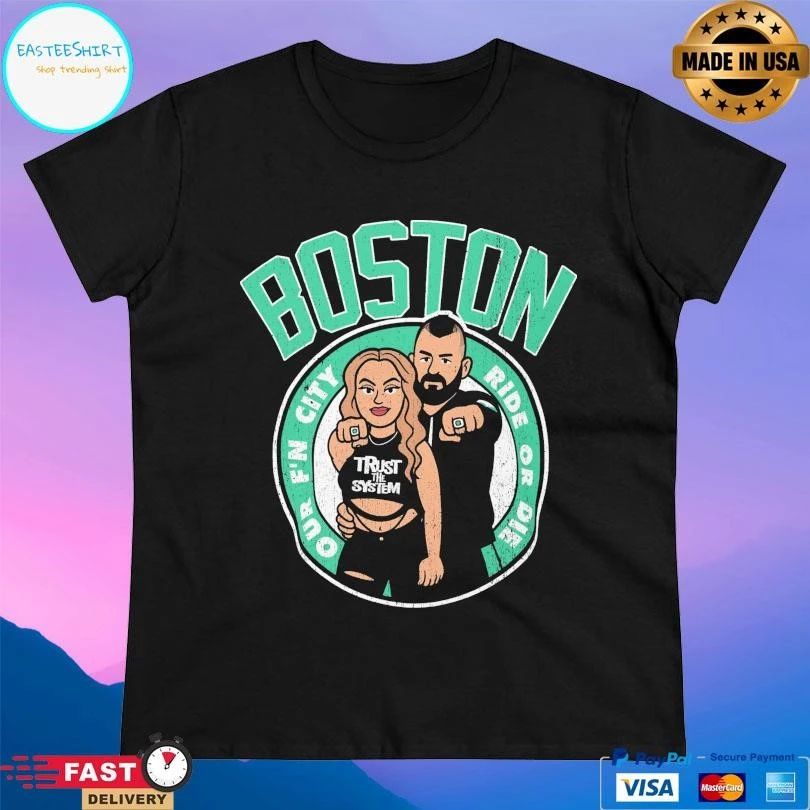 Boston Eddie And Alisha Our F’n City Ride Or Die T-shirts
