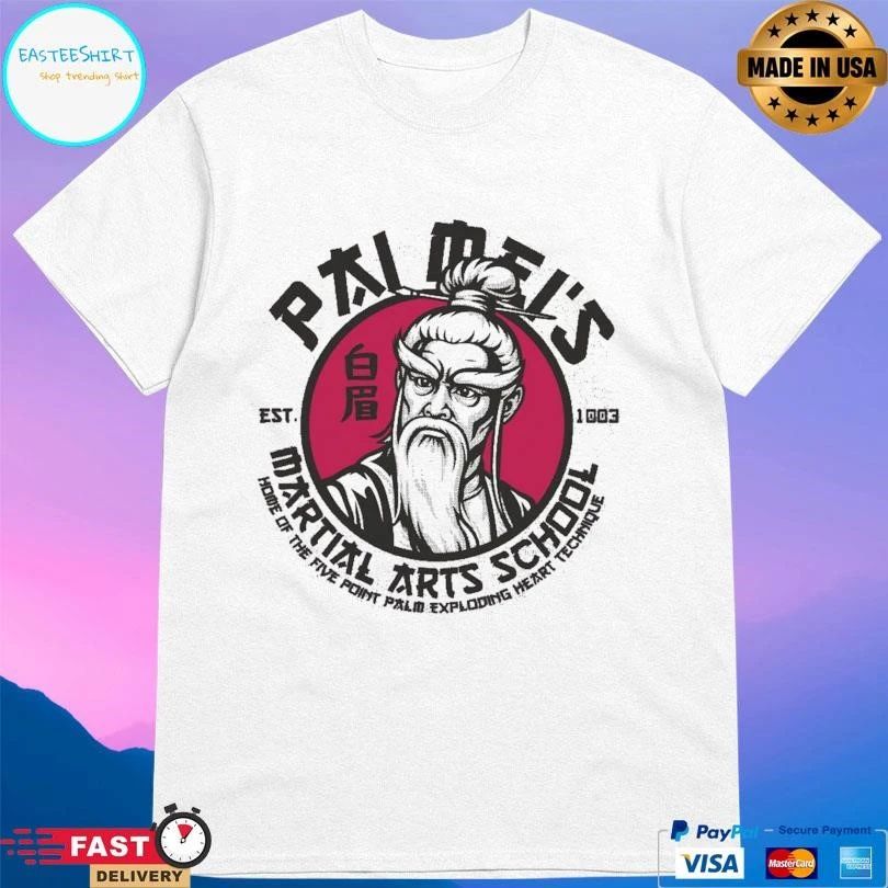 Pai Mei’s Martial Arts School Home Of The Five Point Palm Exploding Heart Technique Est 1003 T-shirts