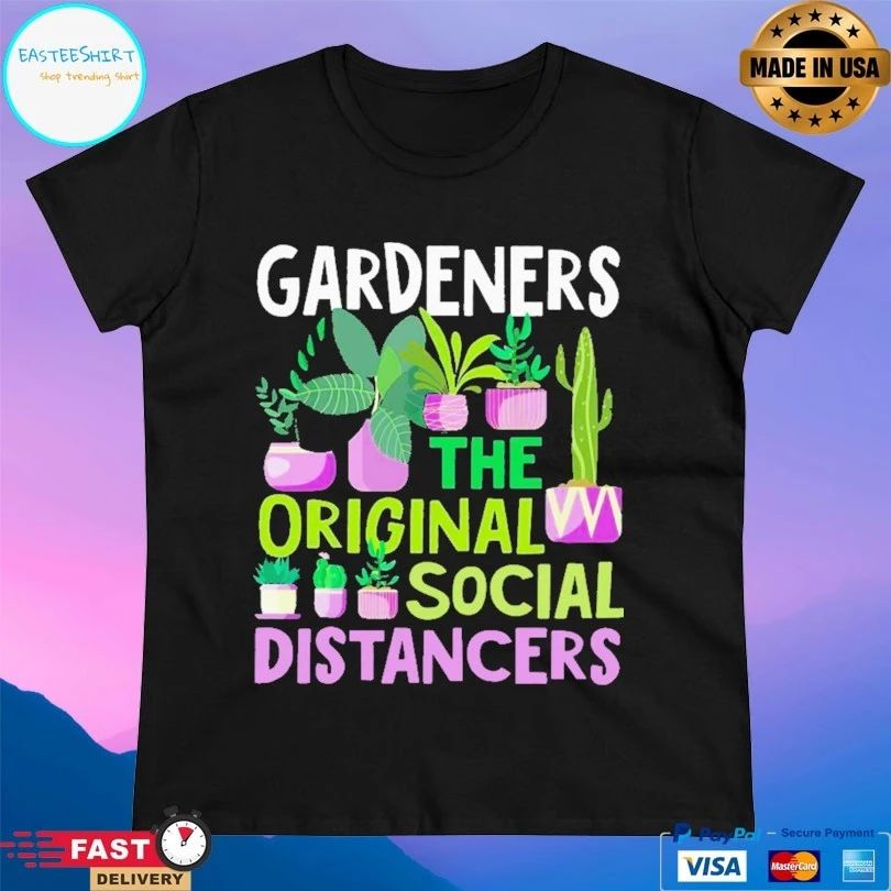 Gardeners The Original Social Distancers T-shirt