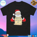 Santa Claus Naughty List Kids Who Say 67 Merry Christmas 2025 T-shirts