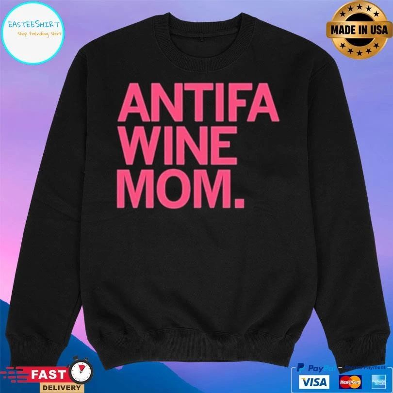 ANTIFA Wine Mom 2026 T-shirts
