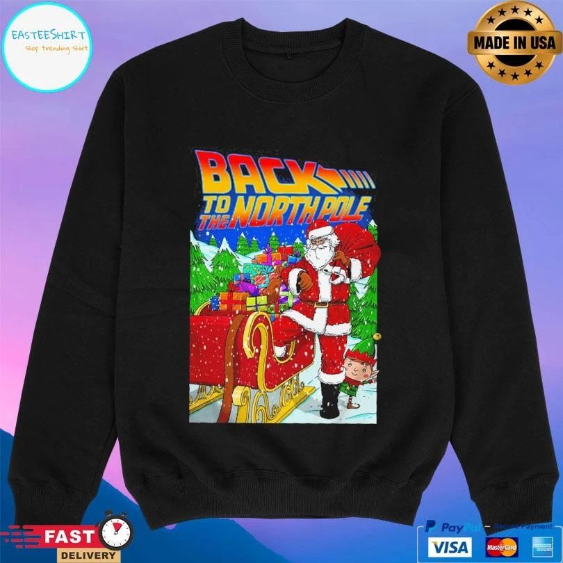 Back To The North Pole Santa Christmas 2025 T-shirts