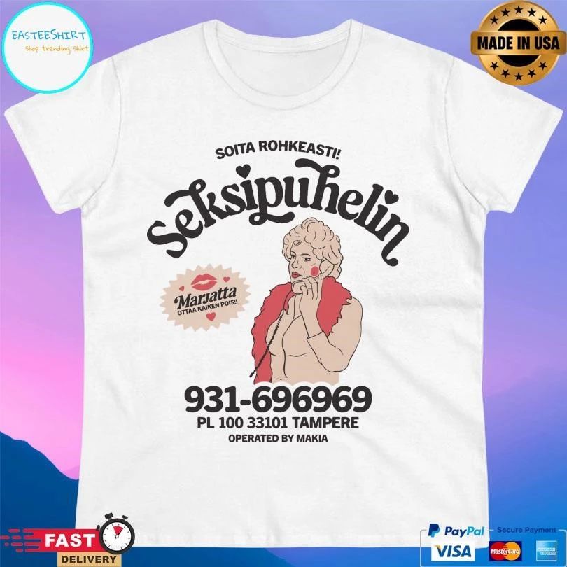 Soita Rohkeasti Seksipuhelin Marjatta Ottaa Kaiken Pois T-shirts