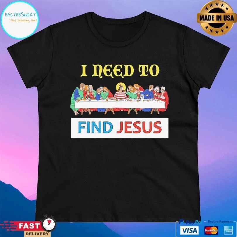 I Need To Find Jesus Wheres Wally T-shirts