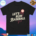 Let’s Ruin Baseball Shohei Ohtani Greatest Game Ever T-shirts