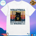 Cat Volleyball Because Murder Is Wrong Vintage T-shirt