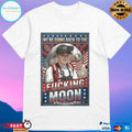 We’re Going Back To The Fucking Moon 4th Of July T-shirt