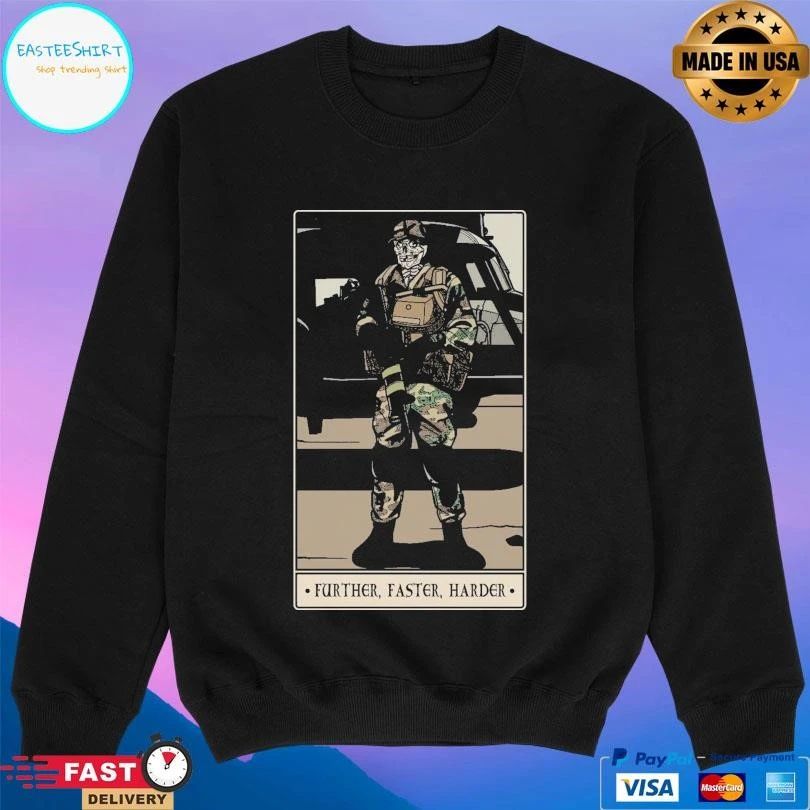 Further Faster Harder ARMY T-shirts