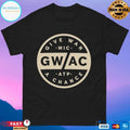 Gwac Give War A Chance Mic Atp T-shirts