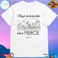 Though She Be But Little She Is Fierce A Midsummer Night’s Dream T-shirt