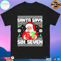Santa Says Six Seven 67 Funny Ugly Christmas T-shirts