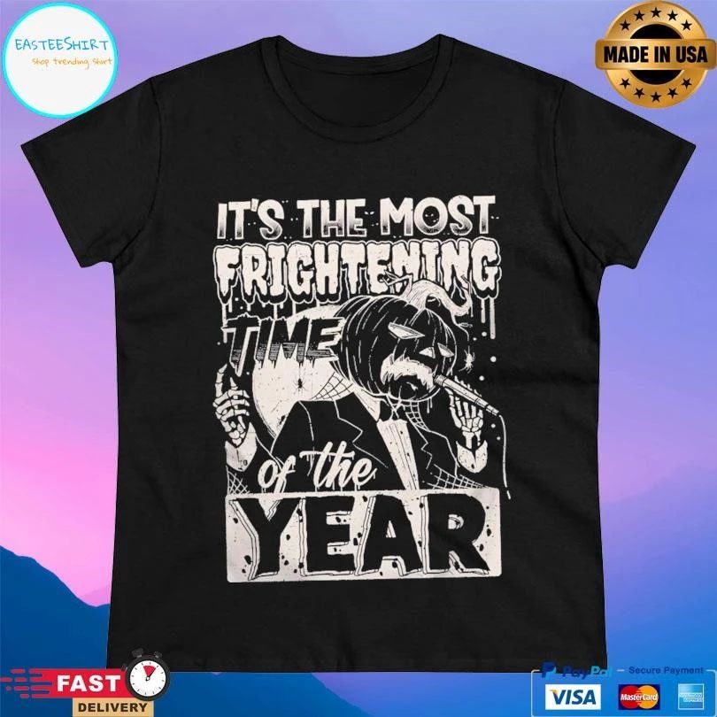 It’s The Most Frightening Time Of The Year Halloween 2025 T-shirts