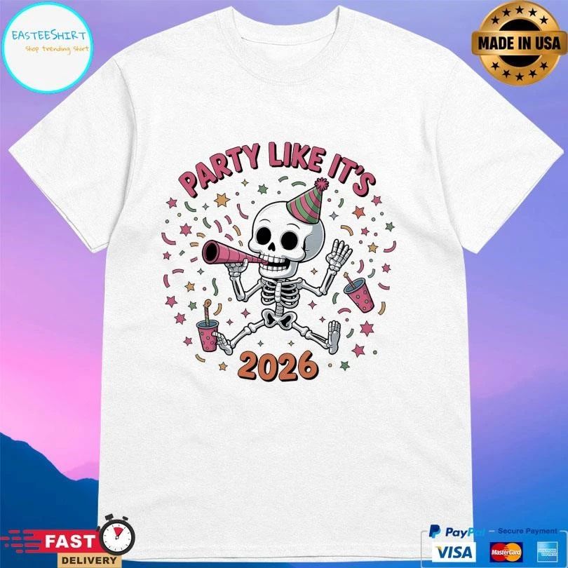 Party Like It’s 2026 Skeleton T-shirts