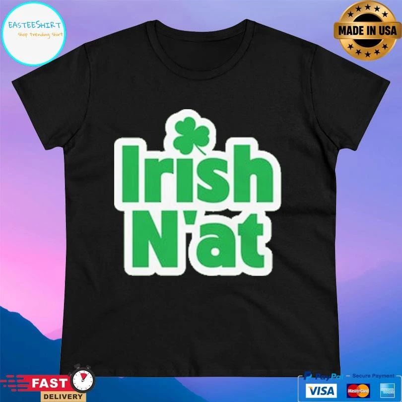 Irish N’at St.patrick’s Day T-shirts