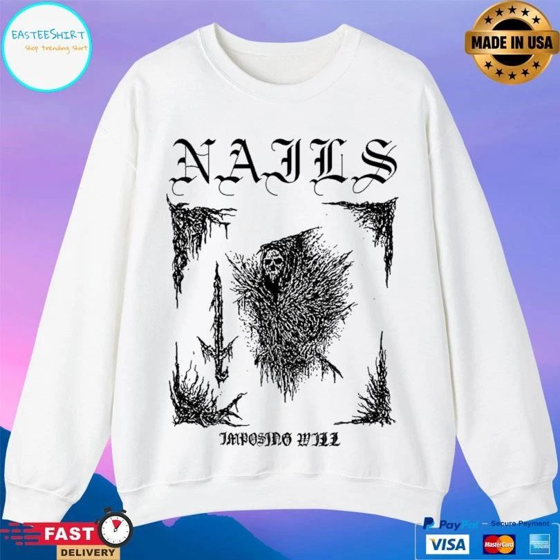 Nails Imposing Sword Imposing Will T-shirts
