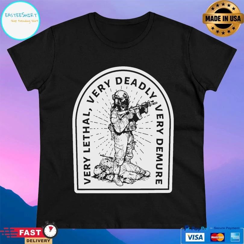 Very Lethal Very Deadly Very Demure T-shirts