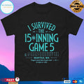 I Survived The 15-inning Game 5 Seattle Wa Longest Winner Take All Game Ever October 10 2025 T-shirts