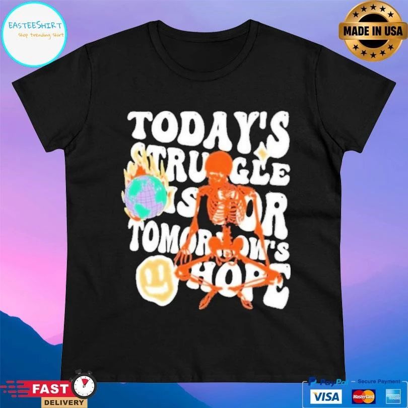 Skeleton Todays Struggle Is For Tomorrows Hope